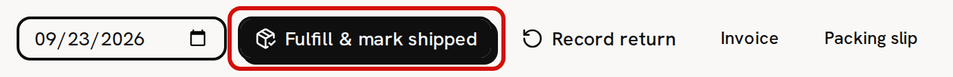 The action row of the open order SEED-1003: the ship date box, the Fulfill & mark shipped button circled in red, then Record return, Invoice and Packing slip