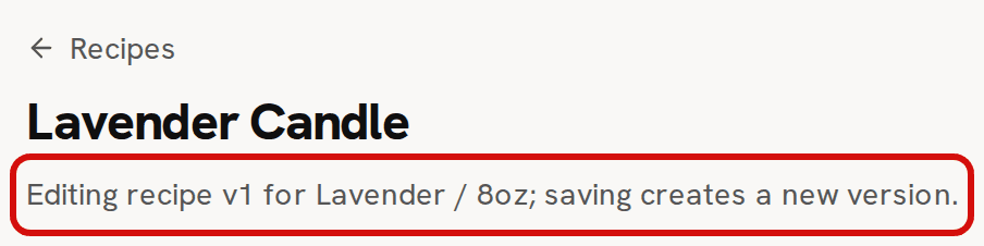 The top of the Lavender Candle recipe page; the line Editing recipe v1 for Lavender / 8oz; saving creates a new version is circled in red